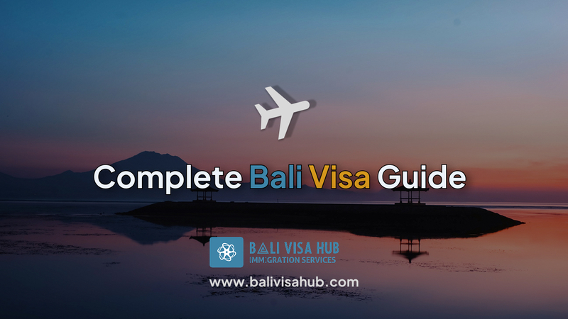 Complete Bali Visa Guide