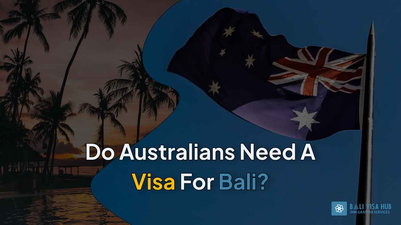 Do Australians Need a Visa for Bali, Indonesia?